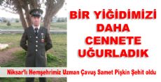 NİKSAR'LI YİĞİDİMİZ ŞEHADET ŞERBETİNİ İÇTİ