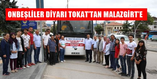 ONBEŞLİLER DİYARI TOKAT'TAN MALAZGİRT'E