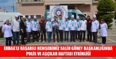 SALİH GÜNEY BAŞKANLIĞINDA POLİS VE AŞÇILAR HAFTASI ETKİNLİĞİ