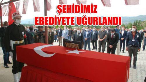 ŞEHİDİMİZ PİYADE UZMAN ÇAVUŞ UĞUR BORA EBEDİYETE UĞURLANDI