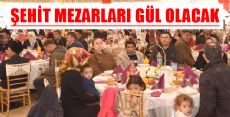 ŞEHİT MEZARLARI GÜL OLACAK