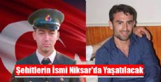 Şehitlerin İsmi Niksar'da Yaşatılacak