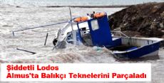 Şiddetli Lodos Almus'ta Balıkçı Teknelerini Parçaladı