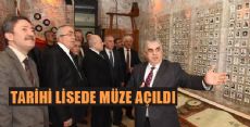 TARİHİ LİSEDE MÜZE AÇILDI