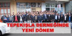 TEPEKIŞLA DERNEĞİNDE YENİ DÖNEM