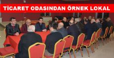 TİCARET ODASINDAN ÖRNEK LOKAL