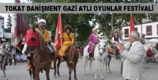 TOKAT DANİŞMENT GAZİ ATLI OYUNLAR FESTİVALİ BAŞLADI