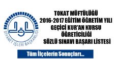 TOKAT MÜFTÜLÜĞÜ  GEÇİCİ KUR'AN KURSU ÖĞRETİCİLİĞİ SÖZLÜ SINAV SONUÇLARI