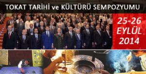 TOKAT TARİHİ ve KÜLTÜRÜ SEMPOZYUMU