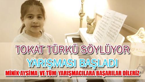 TOKAT TÜRKÜ SÖYLÜYOR ÖDÜLLÜ MÜZİK YARIŞMASI