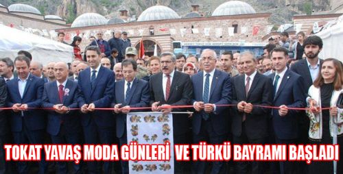 TOKAT YAVAŞ MODA GÜNLERİ VE TÜRKÜ BAYRAMI BAŞLADI