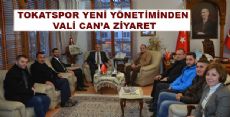 TOKATSPOR YENİ YÖNETİMİNDEN VALİ CAN'A ZİYARET