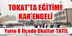 TOKAT'TA  KAR TATİLİ