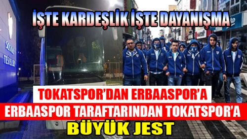 TOKAT'TA SPOR KARDEŞLİKTİR İŞTE ÖRNEĞİ