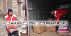 TOKAT'TAN MARDİN'E UZANAN SEVGİ YOLU