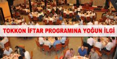 TOKKON İFTAR PROGRAMINA YOĞUN İLGİ