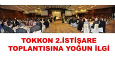 TOKKON İSTİŞARE TOPLANTISINA YOĞUN İLGİ