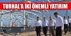 TURHAL'A İKİ ÖNEMLİ YATIRIM