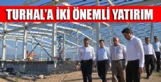 TURHAL’A İKİ ÖNEMLİ YATIRIM