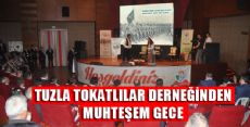 TUZLA TOKATLILAR DERNEĞİNDEN MUHTEŞEM GECE