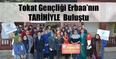 Tokat Gençliği Erbaa’da Buluşuyor PROJESİ