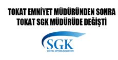 Tokat SGK Müdürü Değişti