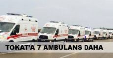 Tokat'a 7 Ambulans Daha