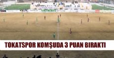 Tokatspor Deplasmanda 3 Puan Bıraktı