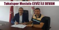 Tokatspor Mustafa CEVİZ İLE DEVAM