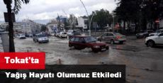 Tokat'ta 15 Dakika Yağış Hayatı Olumsuz Etkiledi