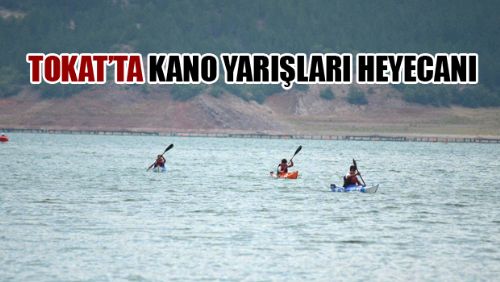 Tokat'ta Deniz Kanosu Yarışması