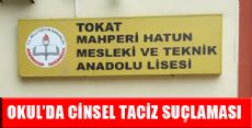 Tokat'ta Lisede Cinsel Taciz Suçlaması