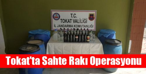 Tokat'ta Sahte Rakı Operasyonu