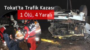 Tokat'ta Trafik Kazası - 1 Ölü 2 Yaralı