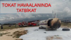 Tokat'ta Uçak Kazası Tatbikatı