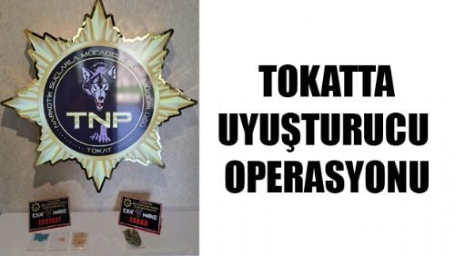Tokat'ta uyuşturucu operasyonunda 1 tutuklama