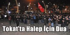 Tokat'tan HALEP'e DUA