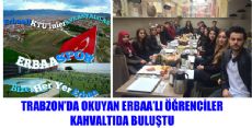 Trabzon'da Okuyan Erbaalı Gençler Kahvaltıda Buluştu
