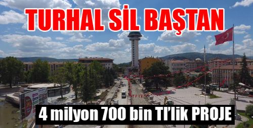 Turhal'da Büyük Değişim