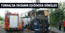 Turhal'da Facianın Eşiğinden Dönülen Kaza