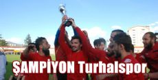 Turhalspor İl Şampiyonu Oldu