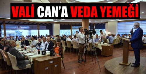 VALİ CAN'A VEDA YEMEĞİ