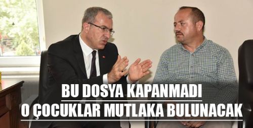 VALİ TORAMAN, NET KONUŞTU KAYBOLAN ÇOCUKLAR MUHAKKAK BULUNACAKTIR