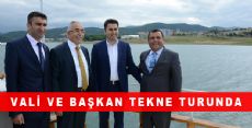 VALİ VE BAŞKAN TEKNE TURUNDA