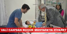 Vali Can'dan Küçük Mustafa'ya Ziyaret