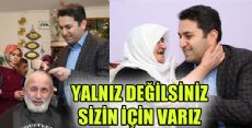 YALNIZ DEĞİLSİNİZ, SİZİN İÇİN VARIZ