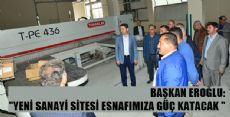YENİ SANAYİ SİTESİ ESNAFIMIZA GÜÇ KATACAK