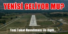 YENİ TOKAT HAVALİMANI SON DURUMU