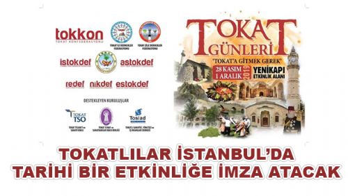 YENİKAPI TARİHİ BİR ORGANİZASYONA TANIKLIK EDECEK - TOKAT GÜNLERİ 28 KASIM-1 ARALIK
