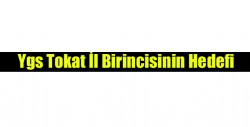 YGS Tokat İl birincisi olan Ayşenur Torun